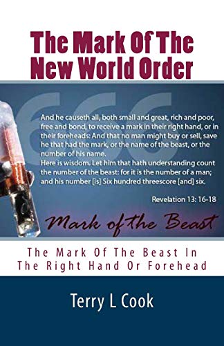 The Mark Of The New World Order: The Final Seven Years Of World History