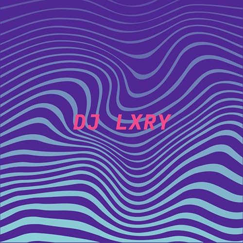 DJ LXRY