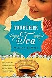 Together Tea: A Novel