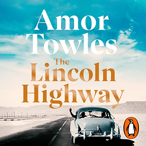 The Lincoln Highway (Audible Audio Edition) Amor Towles