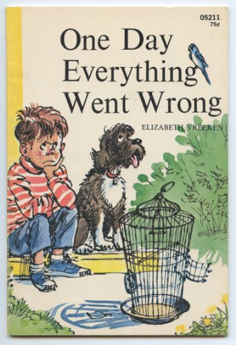 One Day Everything Went Wrong B000TXZV9S Book Cover