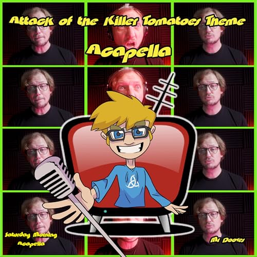 Attack of the Killer Tomatoes Theme (From "Attack of the Killer Tomatoes") (Acapella)