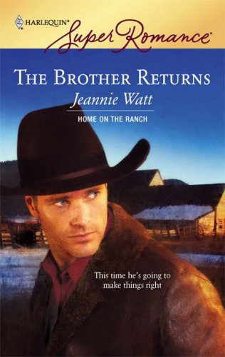 The Brother Returns (By: Jeannie Watt)
