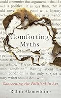 Comforting Myths: Concerning the Political in Art 0813952514 Book Cover