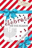  Celebrate! Tis the Season