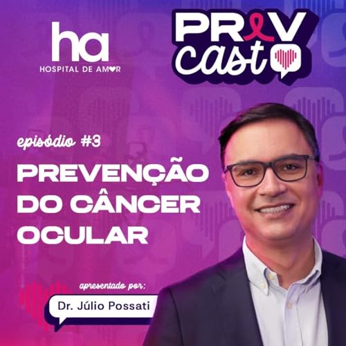 PREVCAST #3 | C&Acirc;NCER OCULAR E RETINOBLASTOMA: SINAIS QUE VOC&Ecirc; N&Atilde;O PODE IGNORAR