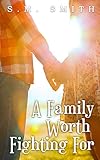 A Family Worth Fighting For (The Worthy Series Book 3)