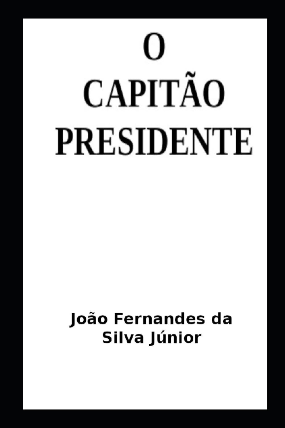 O CAPITÃO PRESIDENTE