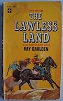THE LAWLESS LAND [ 1967 ] (when he regained consciousness, battered and bloody, to find that the herd had been hijacked...) B00306QS1G Book Cover