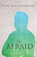 I'm Afraid 149580416X Book Cover