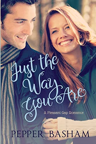 Just the Way You Are (A Pleasant Gap Romance)