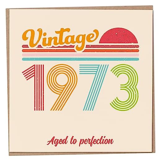 Tarjeta de cumpleaños número 51 – Vintage 1973 Aged to Perfection, divertida tarjeta de felicitación para hombres y mujeres, tarjetas de cumpleaños para mujeres, tarjetas de cumpleaños para hombres,