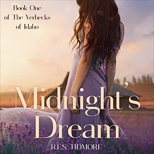 Midnight's Dream The Verbecks of Idaho, Book 1 (Audible