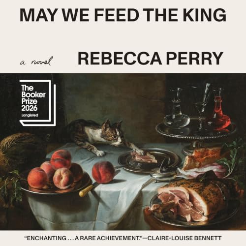 May We Feed the King Audiolibro Por Rebecca Perry arte de portada
