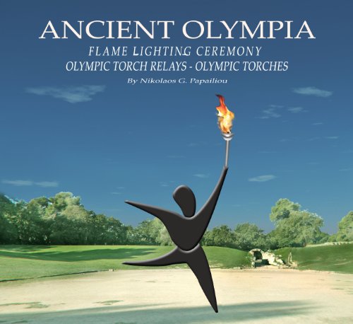 ANCIENT OLYMPIA - FLAME LIGHTING CEREMONY - OLYMPIC TORCHES - OLYMPIC TORCH RELAYS
