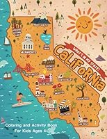 What's In My State: California - Coloring and Activity Book For Kids Ages 4+: California Themed - Coloring, Mazes, Dot to Dot, Word Searches and More! 1736186183 Book Cover