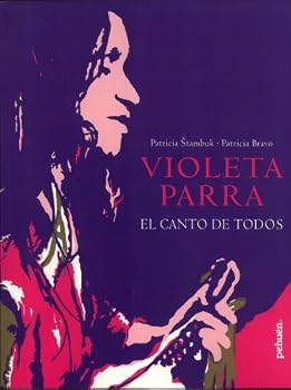 Paperback Violeta Parra: El Canto de Todos [Spanish] Book