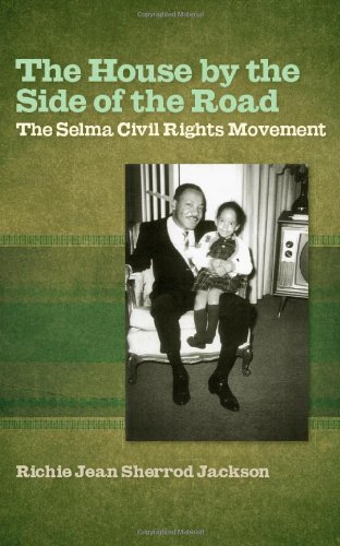 The House by the Side of the Road: The Selma Civil Rights Movement