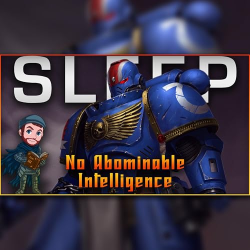 A Real Human Reads You 8 Hours of Warhammer 40k Lore to Sleep To