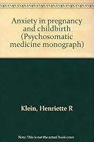 Anxiety in pregnancy and childbirth (Psychosomatic medicine monograph) B0007I0RJ4 Book Cover