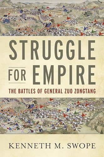 Struggle for Empire: The Battles of General Zuo Zongtang