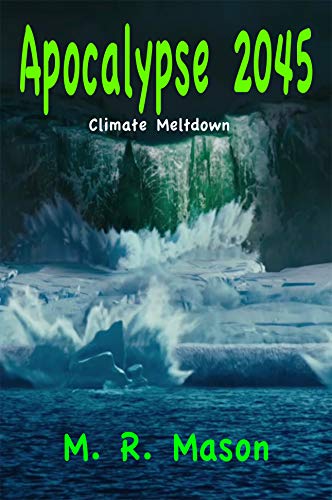 Apocalypse 2045: Climate Meldown
