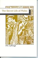 The Secret Life of Moles 0938078356 Book Cover