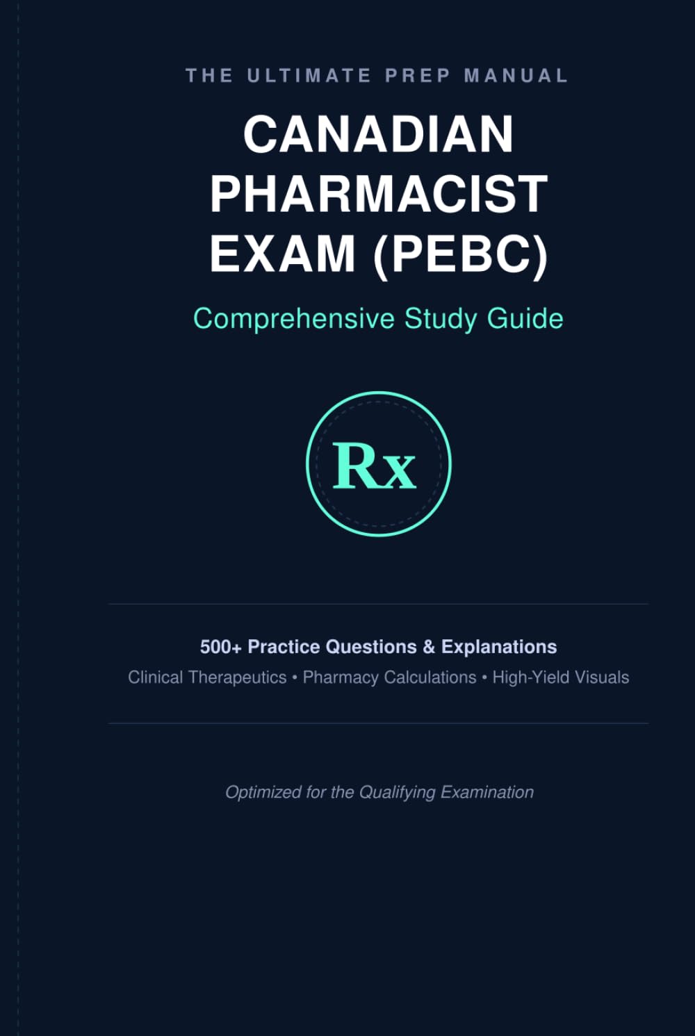 CANADIAN PHARMACIST EXAM (PEBC): Comprehensive Study Guide