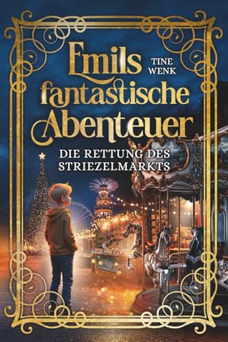 Emils fantastische Abenteuer: Die Rettung des Striezelmarkts