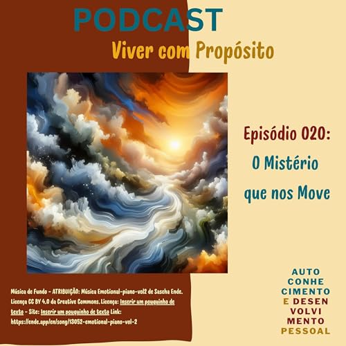 Epis&oacute;dio 020 - O mist&eacute;rio que nos move