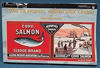 The Canneries, Cabins and Caches of Bristol Bay, Alaska B07P1BC3CC Book Cover