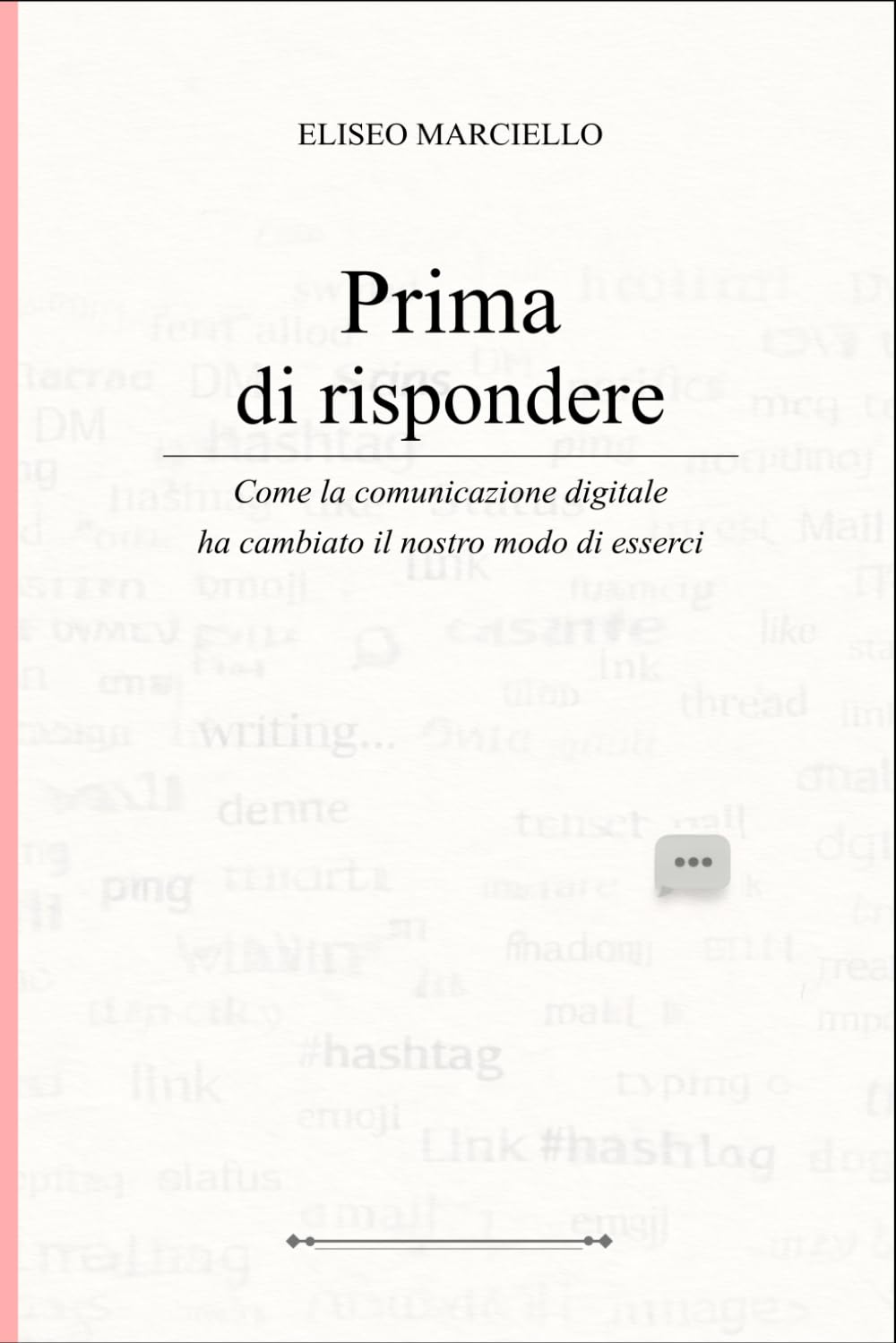 Prima di rispondere: Come la comunicazione digitale ha cambiato il nostro modo di esserci