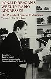 Ronald Reagan's Weekly Radio Addresses - The President Speaks to America - Volume 1: The First Term