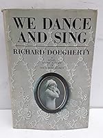 We Dance and Sing (AUTHOR INSCRIBED FIRST EDITION) B0045N3BX6 Book Cover