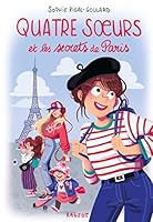 Quatre soeurs et les secrets de Paris 2700275349 Book Cover
