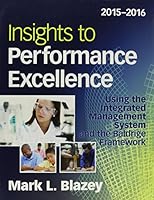 Insights to Performance Excellence 2015 2016 0873899105 Book Cover