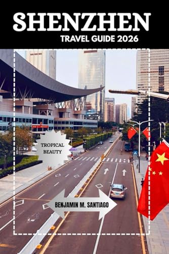 SHENZHEN TRAVEL GUIDE 2026