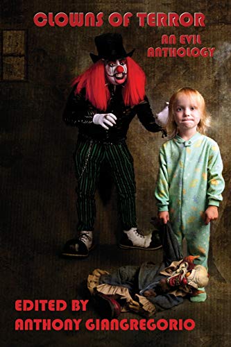 Cover of Clowns of Terror: An Evil Anthology