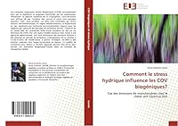Comment Le Stress Hydrique Influence Les Cov Bioga(c)Niques? 6131500533 Book Cover