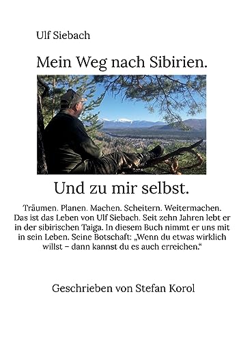 Mein Weg nach Sibirien.: Und zu mir selbst.