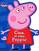 Ciao, io sono Peppa! 8809787579 Book Cover