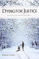 Dying for Justice 1943955476 Book Cover