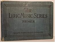 The Lyric Music Series Primer B000GLP5OE Book Cover