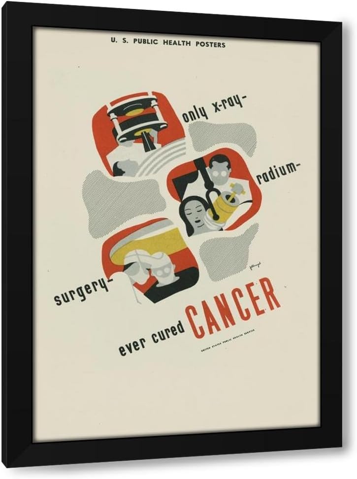 U.S. Public Health Service 18x24 Black Modern Framed Art Print Titled: Only X-Ray- Radium- Surgery- Ever Cured Cancer