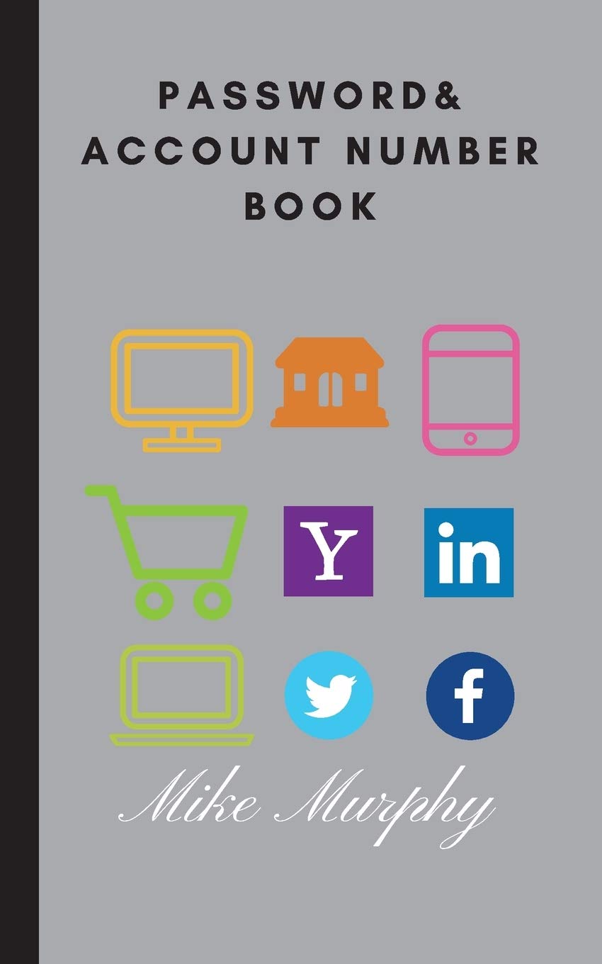 Password & Account Number Book: Never forget the password again: Volume 1 (Password Book)