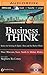 businessThink: Rules for Getting It Right--Now and No Matter What!