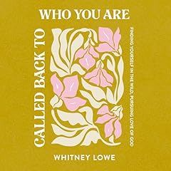Called Back to Who You Are Audiolibro Por Whitney Lowe arte de portada