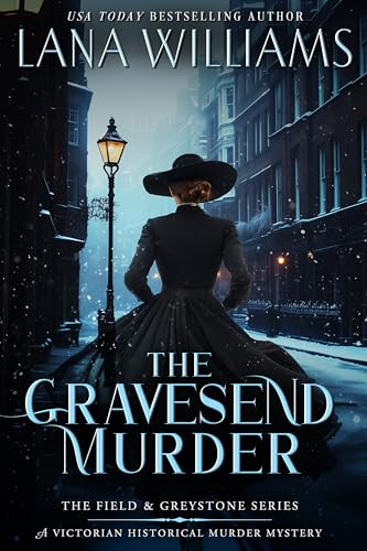 The Gravesend Murder : A Victorian Historical Murder Mystery (The Field & Greystone Series Book 3)