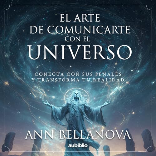 Page de couverture de El arte de comunicarte con el Universo
