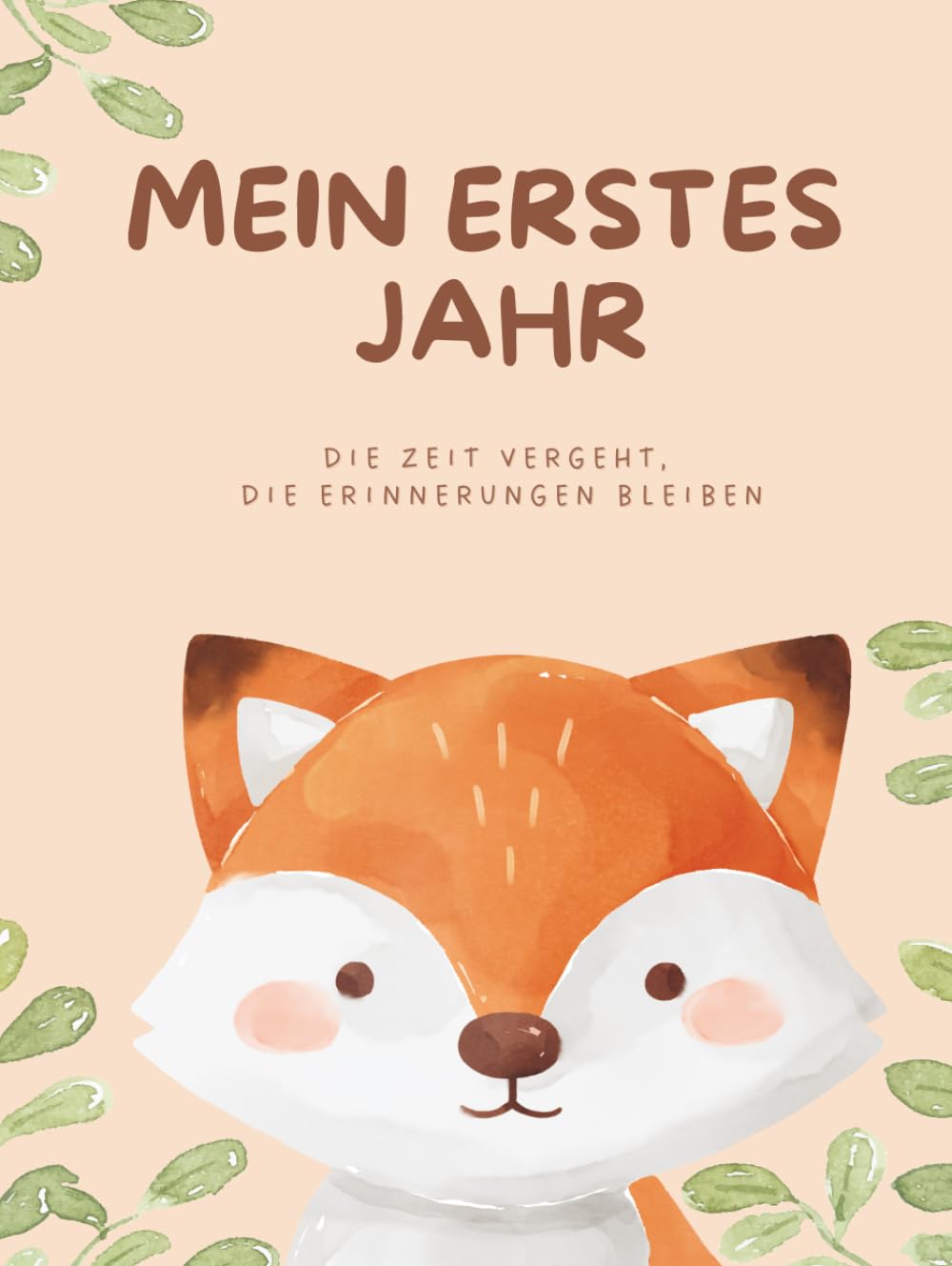 MEIN ERSTES JAHR - DIE ZEIT VERGEHT, DIE ERINNERUNGEN BLEIBEN: LUNORI - Fuchs (German Edition)      Hardcover – Large Print, February 3, 2026
